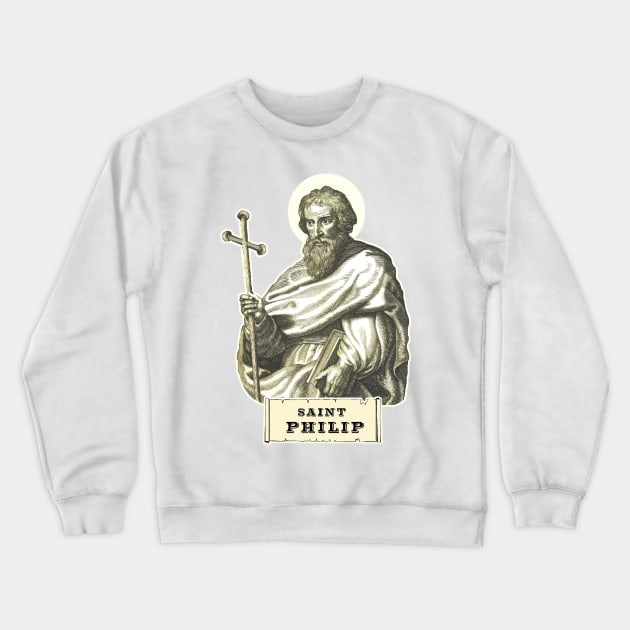 Philip Holy Apostle of Christ Crewneck Sweatshirt by Marccelus